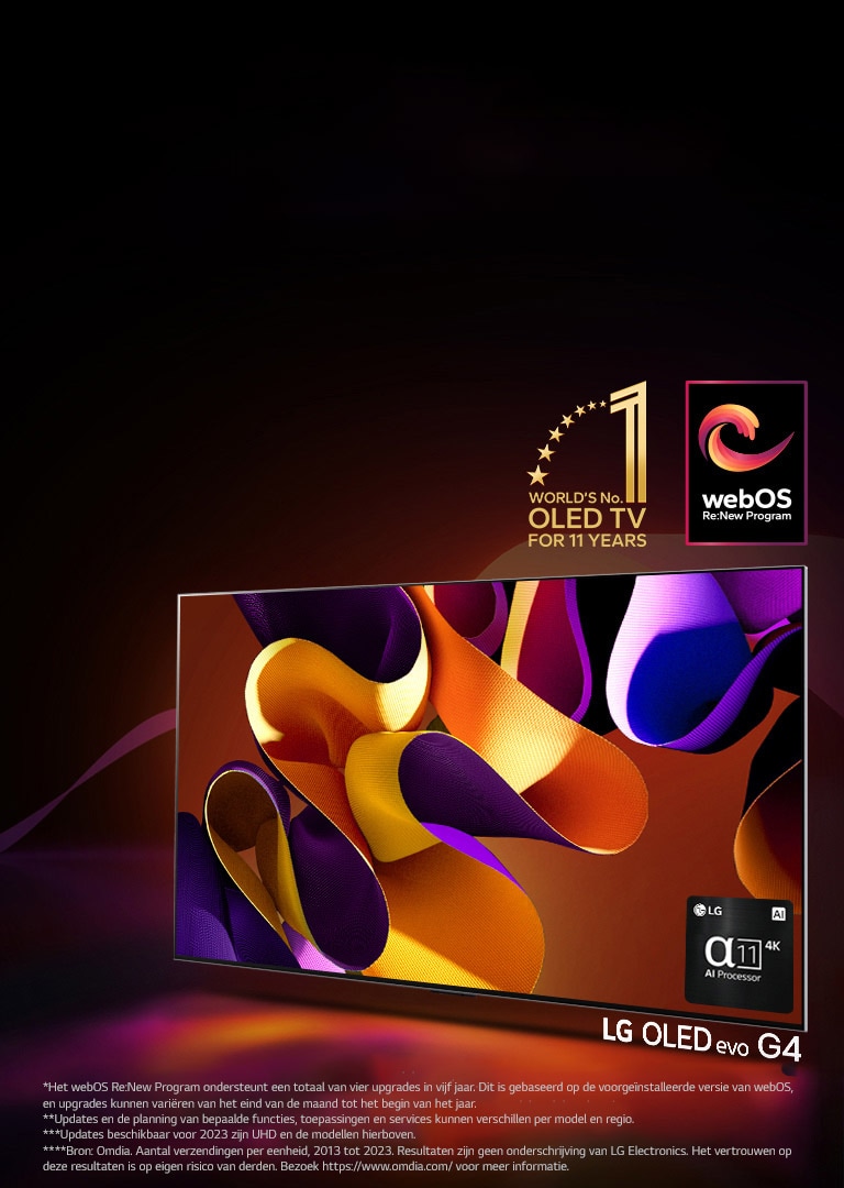 LG OLED evo TV G4 met een abstract, kleurrijk kunstwerk op het scherm tegen een zwarte achtergrond met subtiele, gekleurde draaikolken. Het scherm straalt licht uit, dat kleurrijke schaduwen werpt. De alpha 11 AI Processor 4K is te zien in de hoek rechts onderin van het tv-scherm. Het embleem “World's number 1 OLED TV for 11 Years” (’s werelds beste OLED TV voor 11 jaar) en het “webOS Re:New Program”-logo verschijnen in beeld. Een disclaimer geeft aan: “Het webOS Re:New Program ondersteunt een totaal van vier upgrades in vijf jaar. Dit is gebaseerd op de voorgeïnstalleerde versie van webOS, en upgrades kunnen variëren van het eind van de maand tot het begin van het jaar.”  “Updates en de planning van bepaalde functies, toepassingen en services kunnen verschillen per model en regio.”  “Updates beschikbaar voor 2023 zijn UHD en de modellen hierboven.” “Bron: Omdia. Aantal verzendingen per eenheid, 2013 tot 2023. Resultaten zijn geen onderschrijving van LG Electronics. Het vertrouwen op deze resultaten is op eigen risico van derden. Bezoek https://www.omdia.com/ voor meer informatie.”