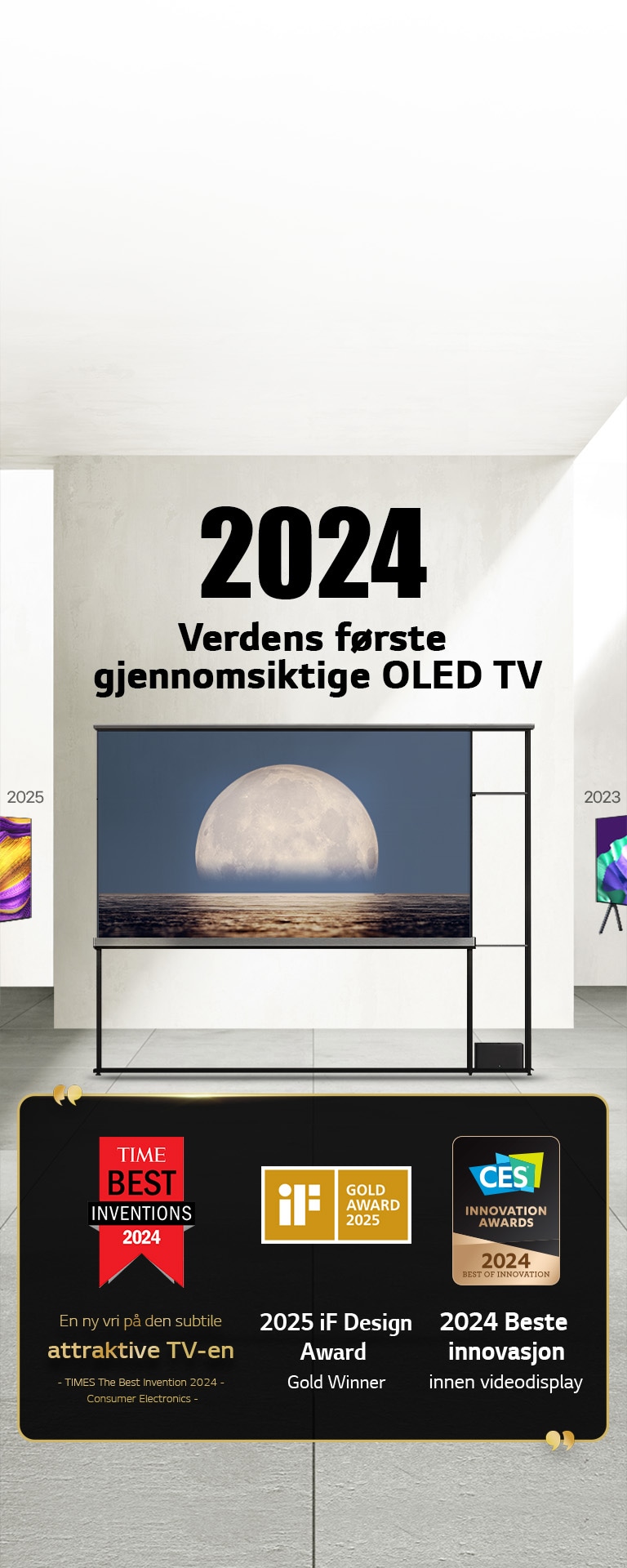 LG TV. Tittel sier 2024 Verdens første gjennomsiktige OLED TV. Premie-sitater ved siden av LG Signature OLED T TV. Time beste oppfinnelser 2024, en ny vri på den subtilt attraktive TV-en. 2025 iF Design Award gullvinner. 2024 Best of Innovation innen videodisplay fra CES Innovation Awards.