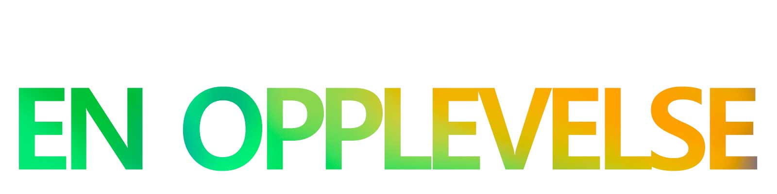 Ordene «EN OPPLEVELSE» i et grønt og gult gradientmønster.