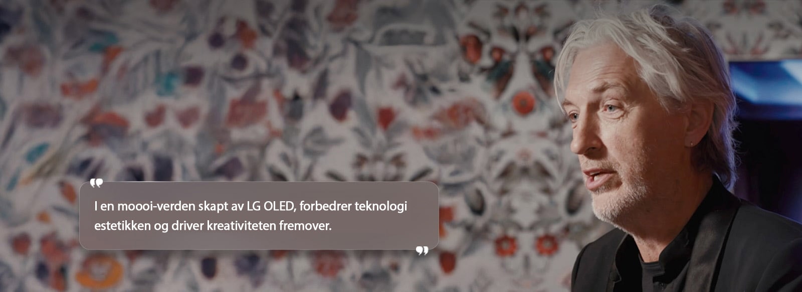 Marcel Wandersin haastattelu tekstillä ”LG OLED-teknologia korostaa estetiikkaa ja edistää luovuutta, kuten moooi-teoksista näkyy.”