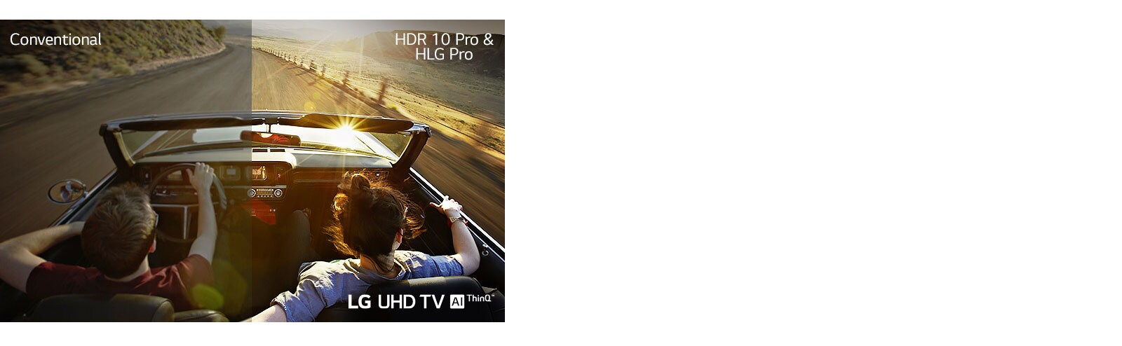 A couple in a car driving down a road. Half is shown on a conventional screen shown with poor picture quality. The other half shown with crisp, vivid  LG UHD TV picture quality.