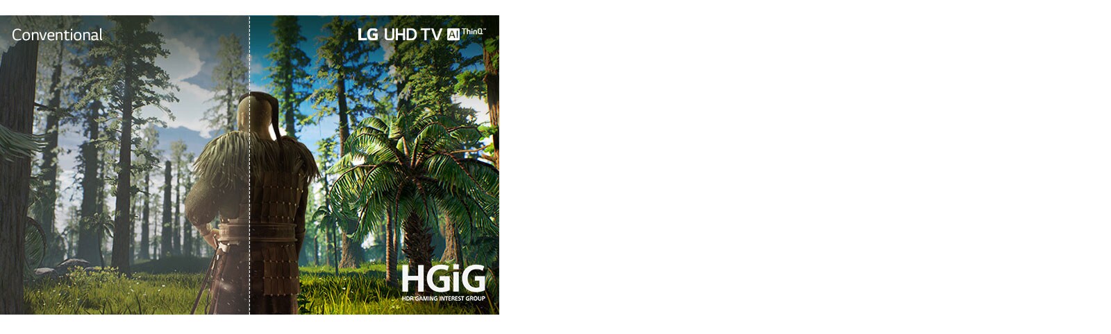 TV screen showing a game scene with the man standing in the middle of a forest. Half is shown on a conventional screen with poor picture quality. Other half is shown on LG UHD TV screen with crisp, vivid picture quality.