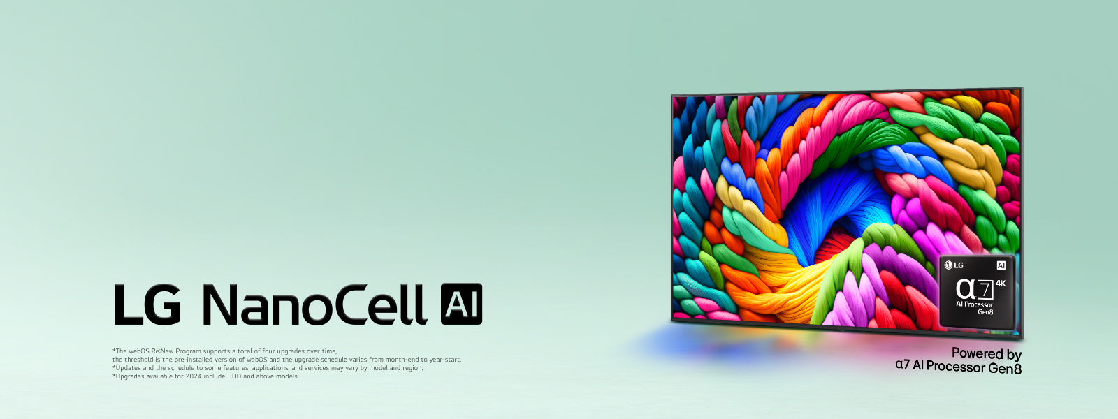 LG NanoCell TV sits slightly angled facing left and depicts colorful threads. The  alpha 7 AI Processor Gen8 logo is embedded in the bottom right corner of the TV. The background is a light teal gradient. Text is also visible, powered by alpha 7 AI Processor Gen8.