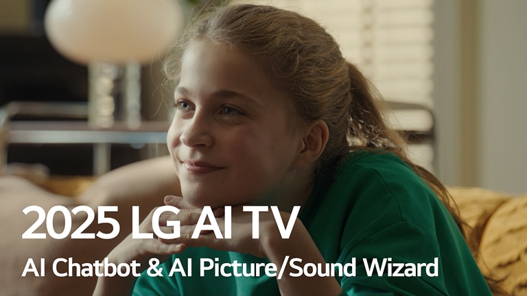 Titlul este vizibil, 2025 LG AI TV, AI Chatbot și AI Picture/Sound Wizard. O fată este așezată, zâmbind și privind la distanță. 