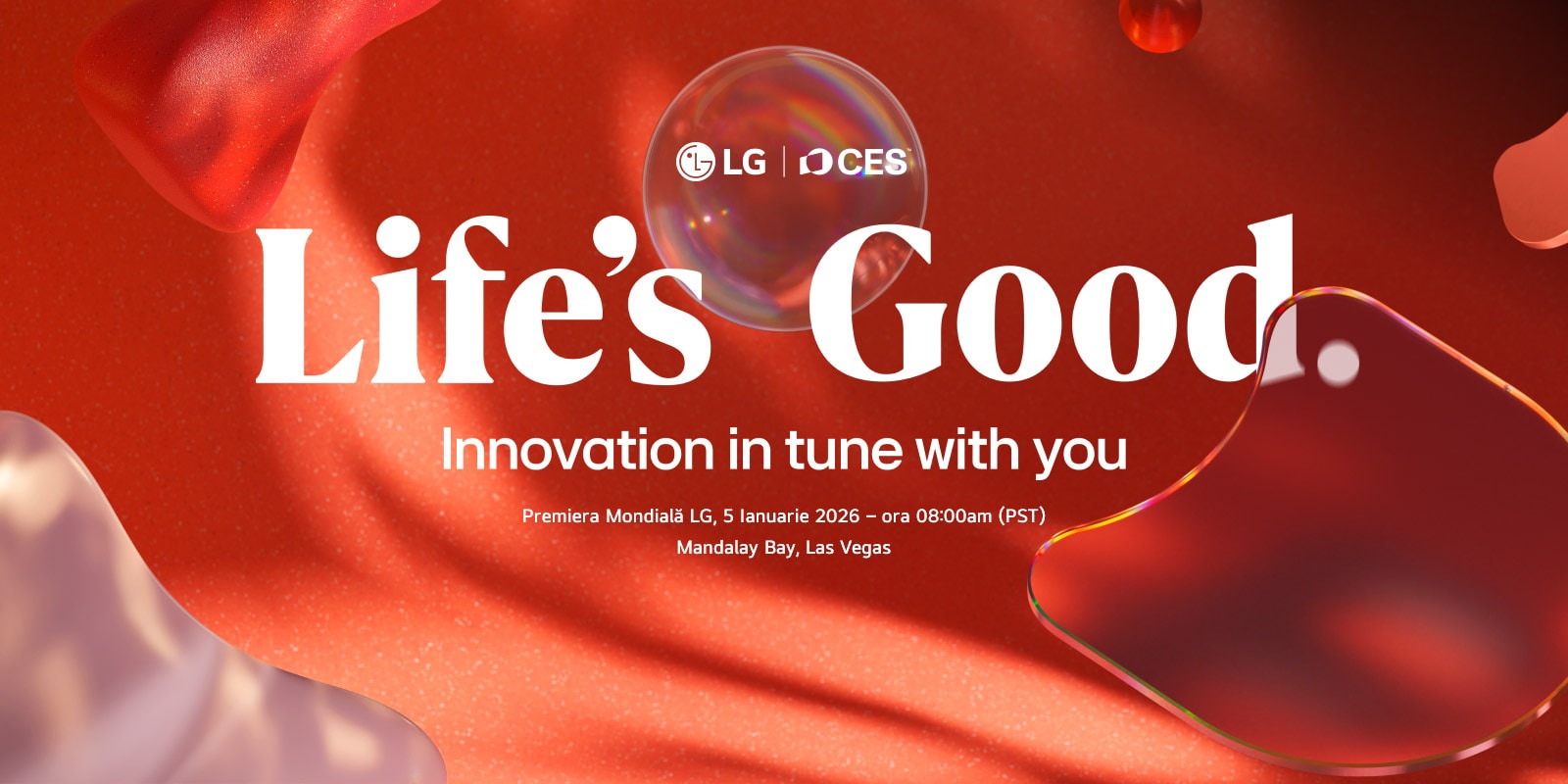 Life's Good. Innovation in tune with you  LG World Premiere January 5th 2026 - 8:00am PST Mandalay Bay, Las Vegas