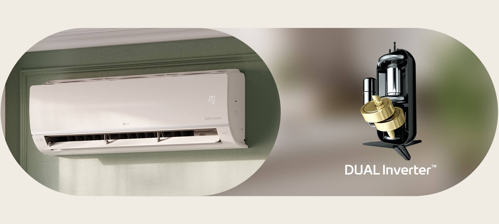  Tehnologia revoluționară LG DUAL Inverter Compressor™ Performanță de top în climatizarea casei tale1