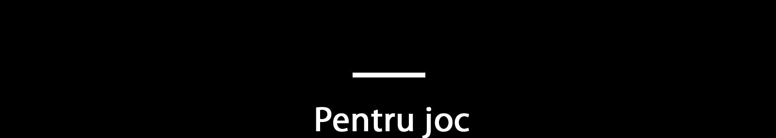 Pentru joc