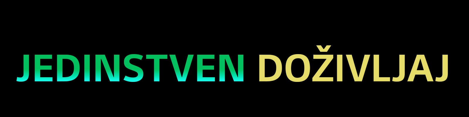 Reči „JEDINSTVEN DOŽIVLJAJ” (ONE EXPERIENCE) ispisane šarom sa prelazom između zelene i žute boje.
