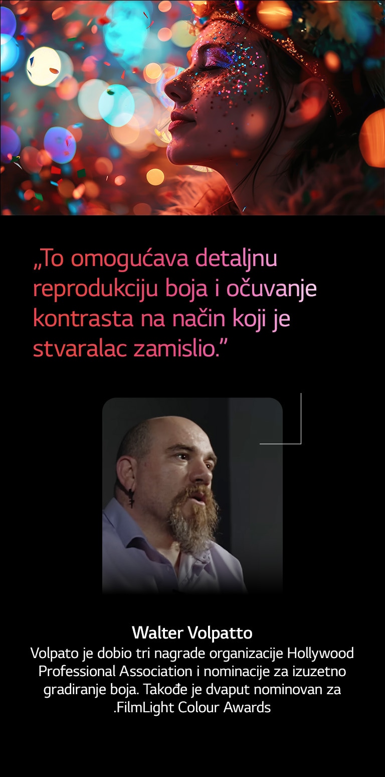 Čovek naspram raznobojne pozadine s boke efektom. Istaknut je citat Voltera Valpata, istaknutog direktora fotografije, koji ogovori o funkciji AI Director Processing, koja omogućava da se očuvaju detaljnije boje i kontrasta kako ih je režiser zamislio. 