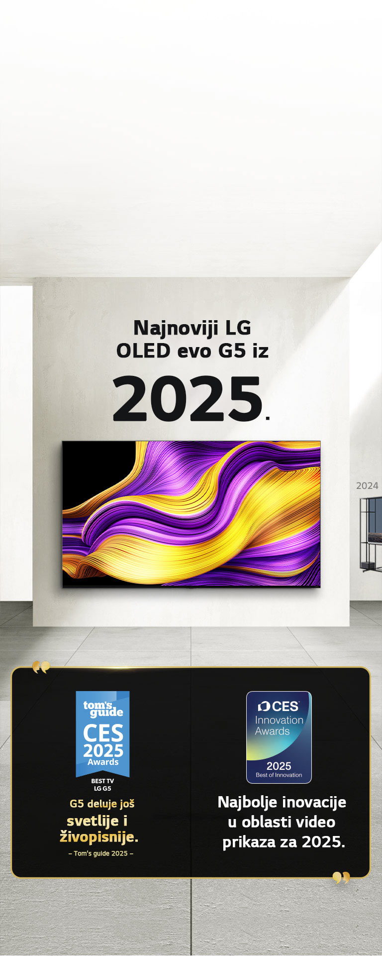 LG TV. Naslov glasi „Najnoviji LG OLED evo G5 iz 2025”. Pored njega su citati za dodeljenu nagradu. Tom’s guide, G5 deluje još svetlije i živopisnije. Najbolje inovacije u oblasti video prikaza za 2025 – CES Innovation Awards.