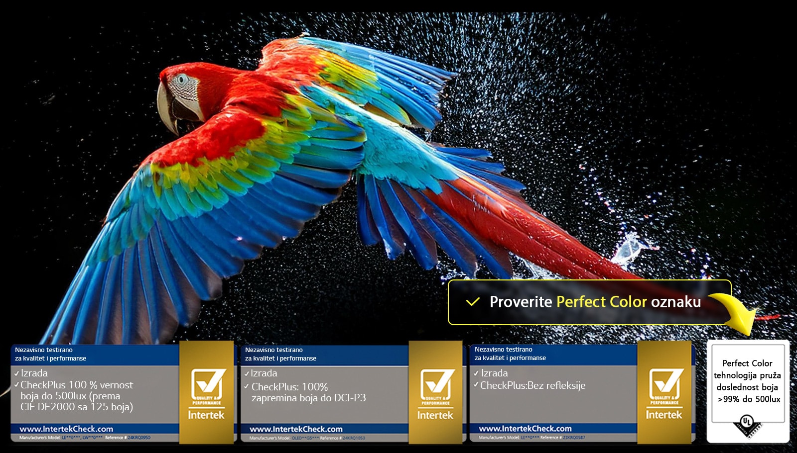 Zadivljujući i živopisni vatromet je na ekranu televizora. Vidi se sertifikat logotipa, a Perfect Color Technology pruža nivoe konzistencije boje veće od 99% do 500 luksa. Intertek sertifikati koji pokazuju nezavisno testiranje takođe su pored.