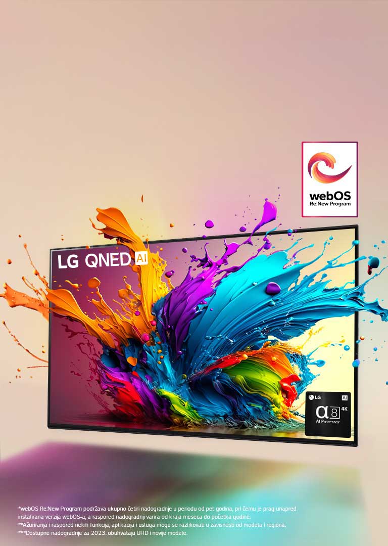 LG QNED TV spram svetloroze pozadine. Raznobojne kapi i talasi boja eksplodiraju iz ekrana, a svetlo sija i baca raznobojne senke ispod. Alfa 8 AI procesor je u donjem desnom uglu TV ekrana.  Na slici je logotip „webOS Re:New Program”. U izjavi o odricanju od odgovornosti piše: „webOS Re:New Program podržava ukupno četiri nadogradnje u periodu od pet godina, pri čemu je prag unapred instalirana verzija webOS-a, a raspored nadogradnji varira od kraja meseca do početka godine.” „Ažuriranja i raspored nekih funkcija, aplikacija i usluga mogu se razlikovati u zavisnosti od modela i regiona.”  „Dostupne nadogradnje za 2023. obuhvataju UHD i novije modele.”