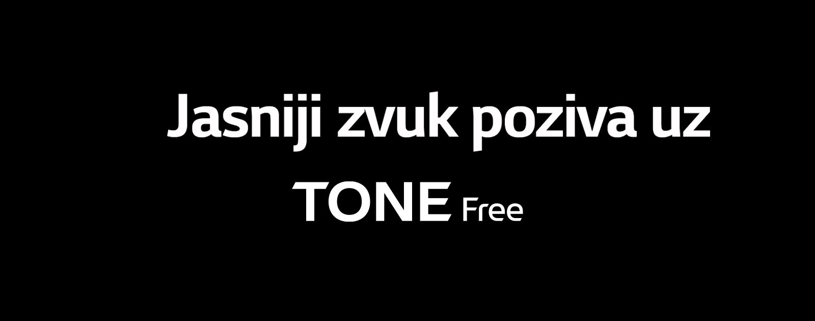 Prikazuje ivicu TONE Free bubice i kontroler na dodir.