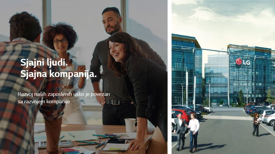 Četvoro ljudi je okupljeno oko stola na sastanku na levoj strani, kancelarija kompanije LG Electronics sa desne strane. U tekstu stoji „Sjajni ljudi. Sjajna kompanija. Razvoj naših zaposlenih usko je povezan sa razvojem kompanije”.