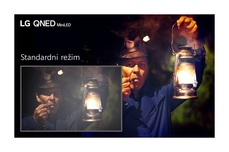 Tamna scena čoveka koji drži lampu. U donjem levom odeljku prikazuje se slika na standardnom televizoru sa efektom „oreola” i manje jasnim prikazom boja, a na široj slici u pozadini prikazuje se scena na LG QNED MiniLED TV-u.