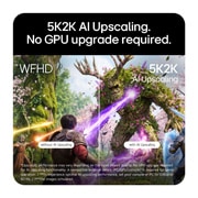 LG 45-inčni UltraGear evo GX9, prvi na svetu 5K2K OLED gejmerski monitor od 45'' s tehnologijom AI povećavanja rezolucije slike, Poređenje AI skaliranja LG UltraGear 45GX950B monitora sa WFHD na 5K2K ekran., 45GX950B-B, thumbnail 6