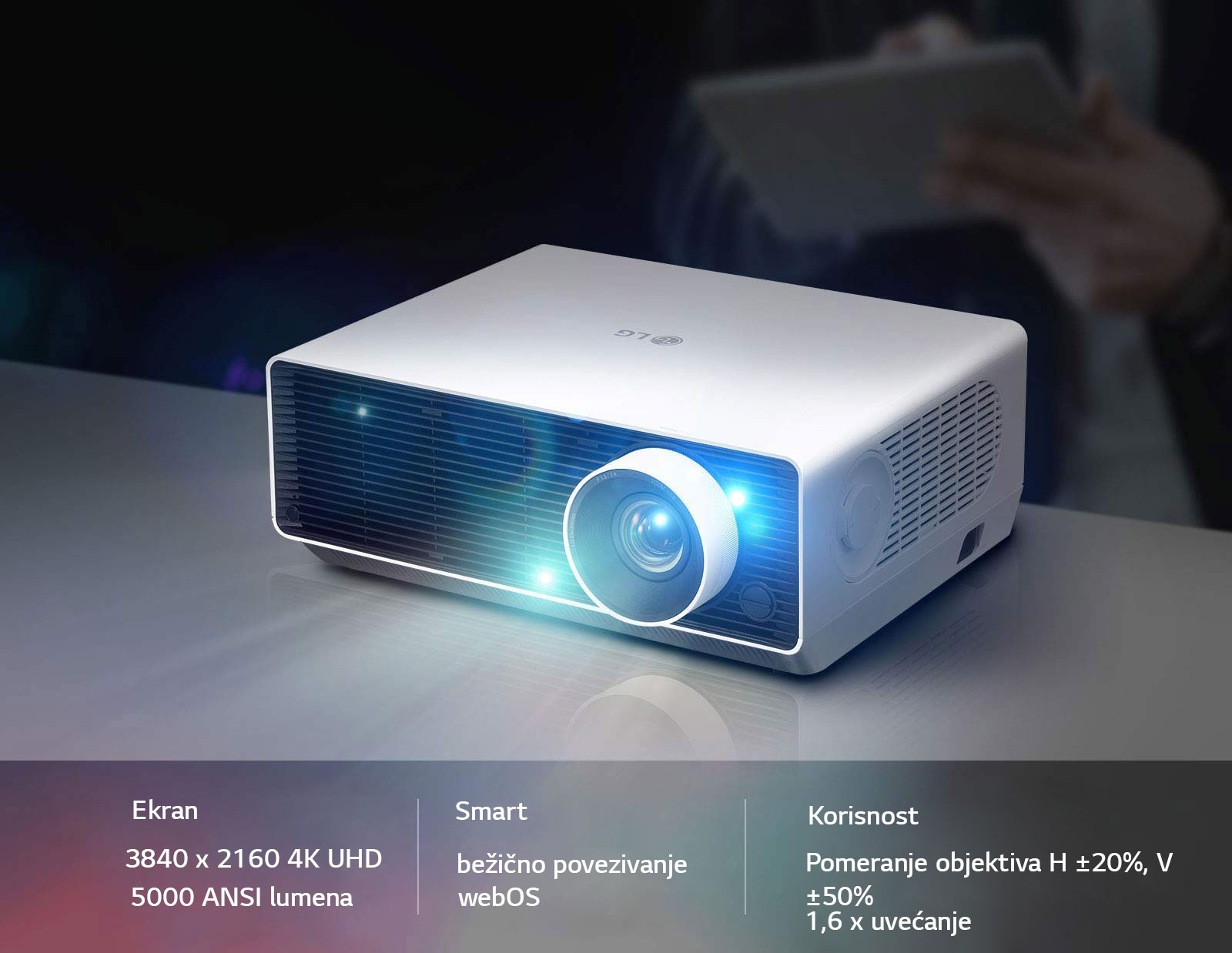 Ekran: 3840 x 2160 4K UHD / 5000 ANSI lumena, Smart: bežično povezivanje / webOS, korisnost: Pomeranje objektiva H ±20%, V ±50% / 1,6 x uvećanje