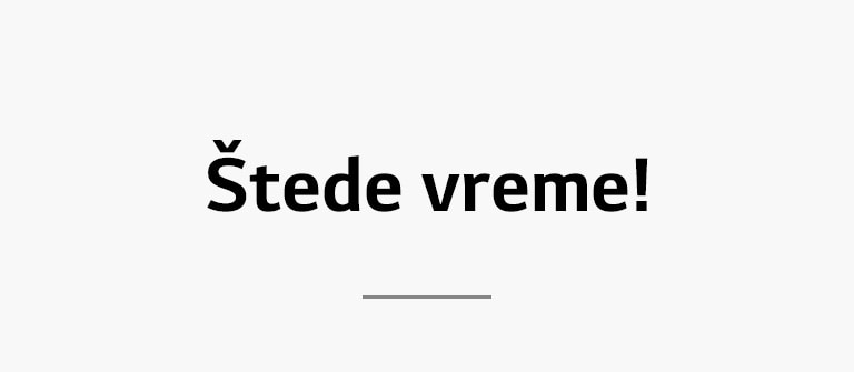 Štede vreme!