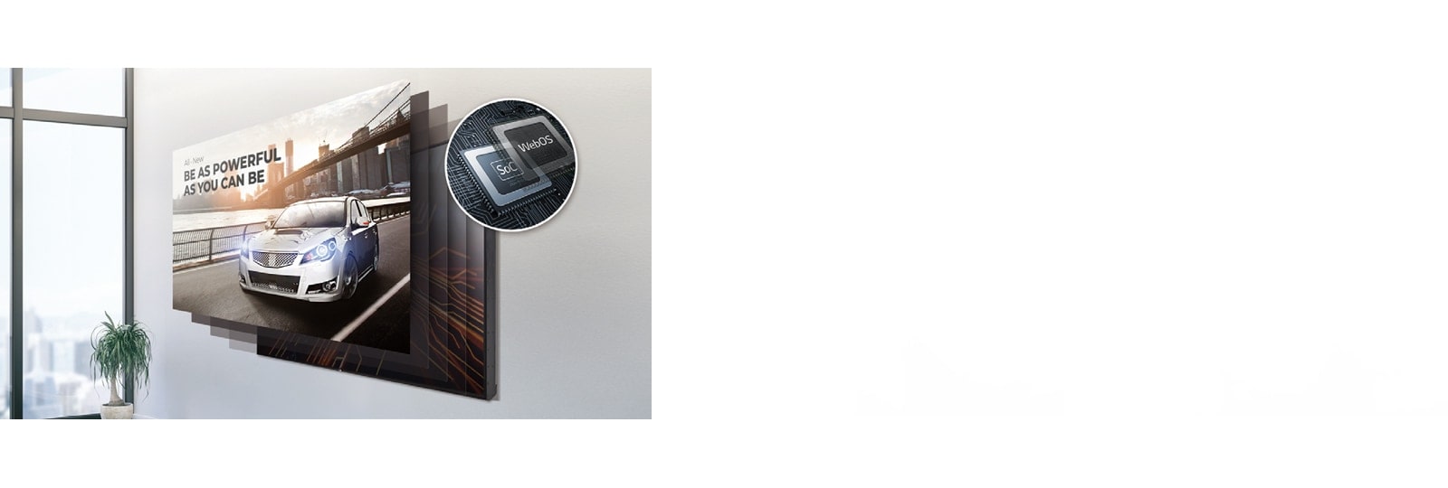 Входящие в комплект SoC и платформа webOS smart signage демонстрируют его способность выполнять несколько задач одновременно.