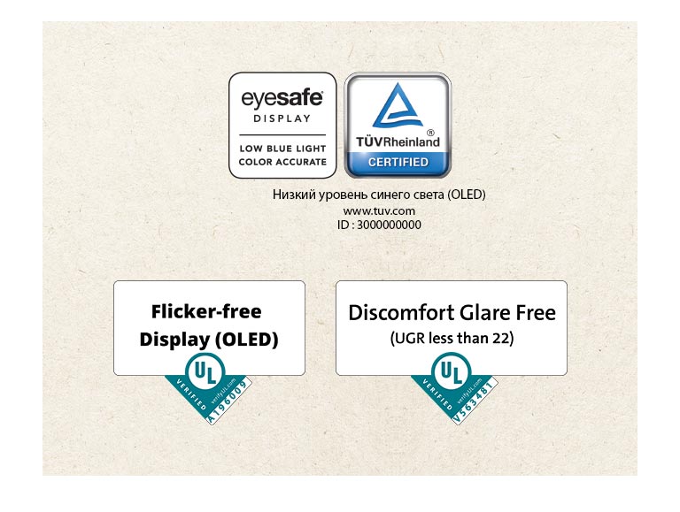 Логотип Eyesafe® и TÜV Rheinland о низком уровне синего света. Логотип Underwriter Laboratories о проверке на низкий уровень мерцания. Логотип Underwriter Laboratories о проверке на отсутствие бликов, причиняющих дискомфорт для глаз.