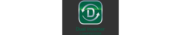 DUAL Inverter Compressor™1