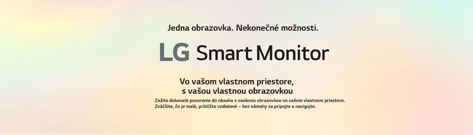 LG Smart Monitor – jedna obrazovka. Nekonečné možnosti.