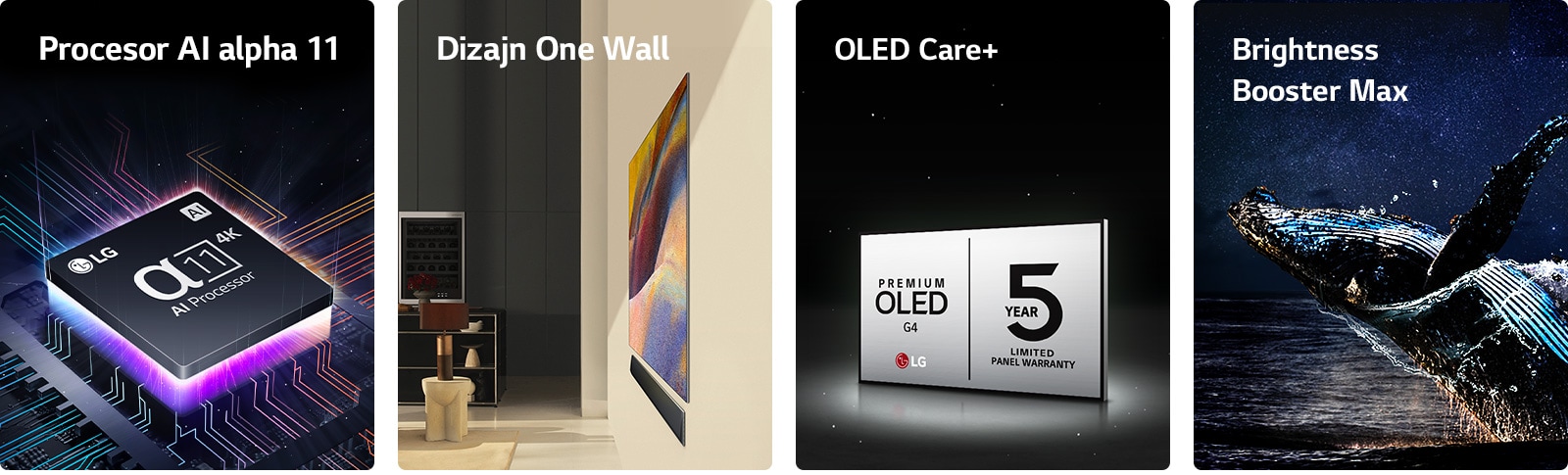 Procesor LG alpha 11 AI 4K na vrchu základnej dosky, ktorý vyžaruje fialové a ružové svetelné lúče.	 Dizajn One Wall televízora LG OLED G4 a Soundbar LG, ktoré sú položené na stene v modernom obytnom priestore.  Logo LG OLED Care+ a logo 5-ročnej záruky na panel na čiernom pozadí.  Brightness Booster Max s obrázkom veľryby, ktorá vyskakuje z vody pred hviezdnou nočnou oblohou. 