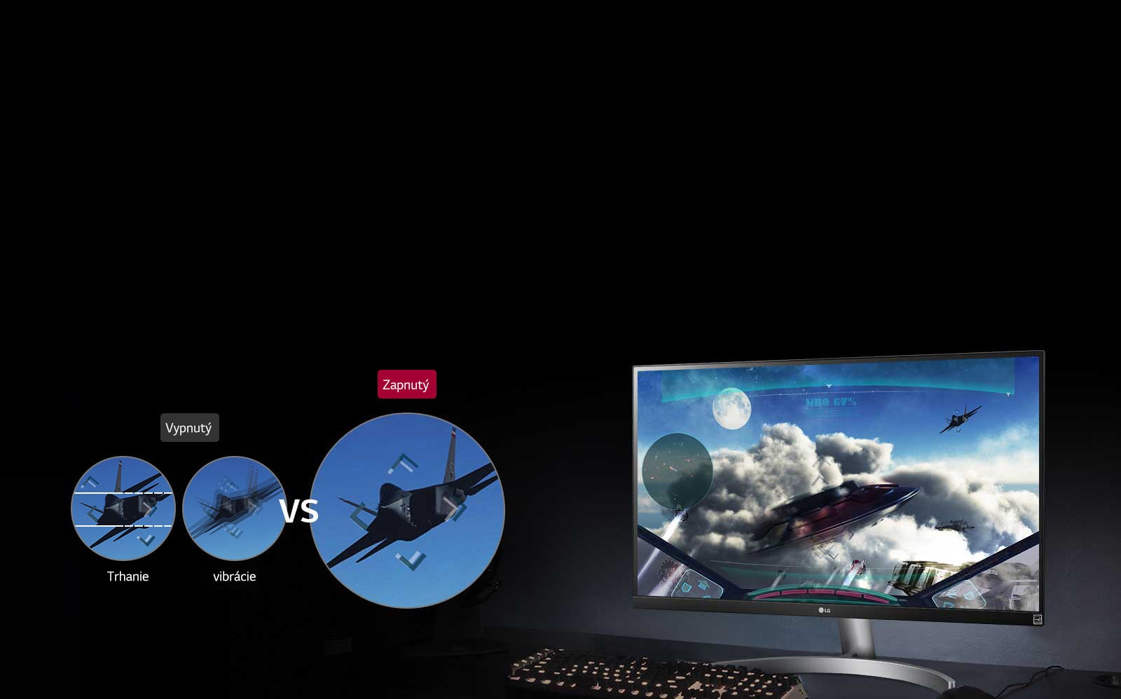 " Jasnejší, plynulejší obraz"