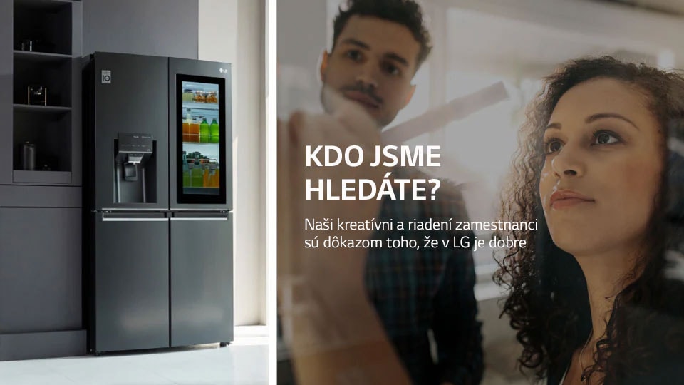 An LG french door refrigerator on the left, a man and a woman writing on a whiteboard on the right. Text reads "Who are we looking for? Our creative and driven employees are proof that life's good at LG".