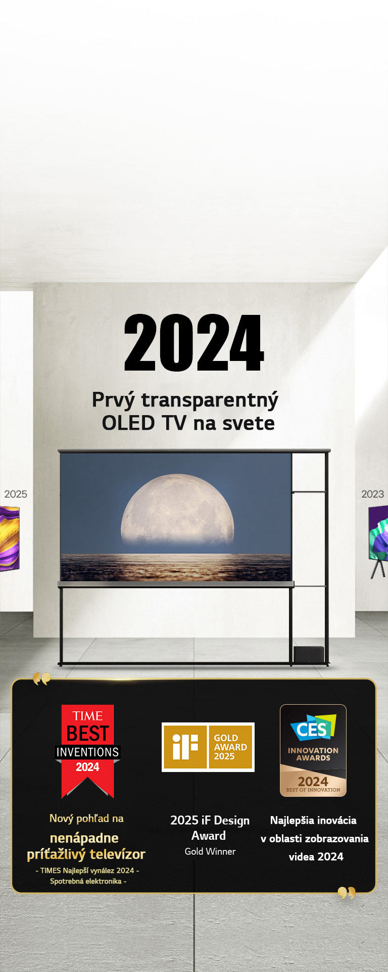 LG TV. Text názvu: 2024 Prvý transparentný OLED TV na svete. Texty ocenení vedľa televízora LG Signature OLED T TV. TIMES Najlepší vynález 2024, Nový pohľad na nenápadne príťažlivý televízor. Víťaz zlatého ocenenia iF Design Award 2025. Najlepšia inovácia v oblasti zobrazovania videa 2024 v rámci cien CES Innovation Awards.