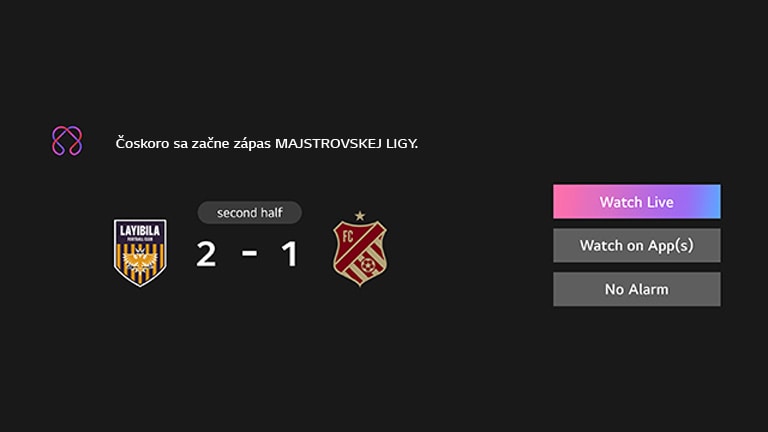 Je zobrazená funkcia Sports Notification. Ide o pripomenutie zápasu v majstrovskej lige, ktorý sa čoskoro začne. Sú tiež viditeľné tlačidlá CTA, sledujte naživo, sledujte v aplikácii, žiadny alarm.