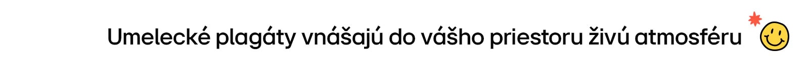 Názov znie: Umelecké plagáty vnášajú do vášho priestoru živú atmosféru
