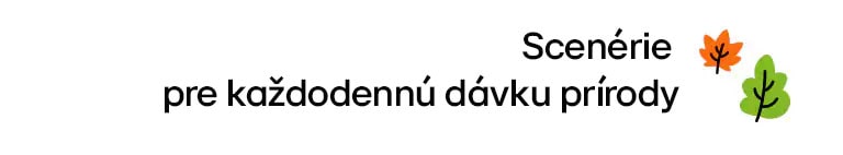 Názov znie: Scenérie pre každodennú dávku prírody