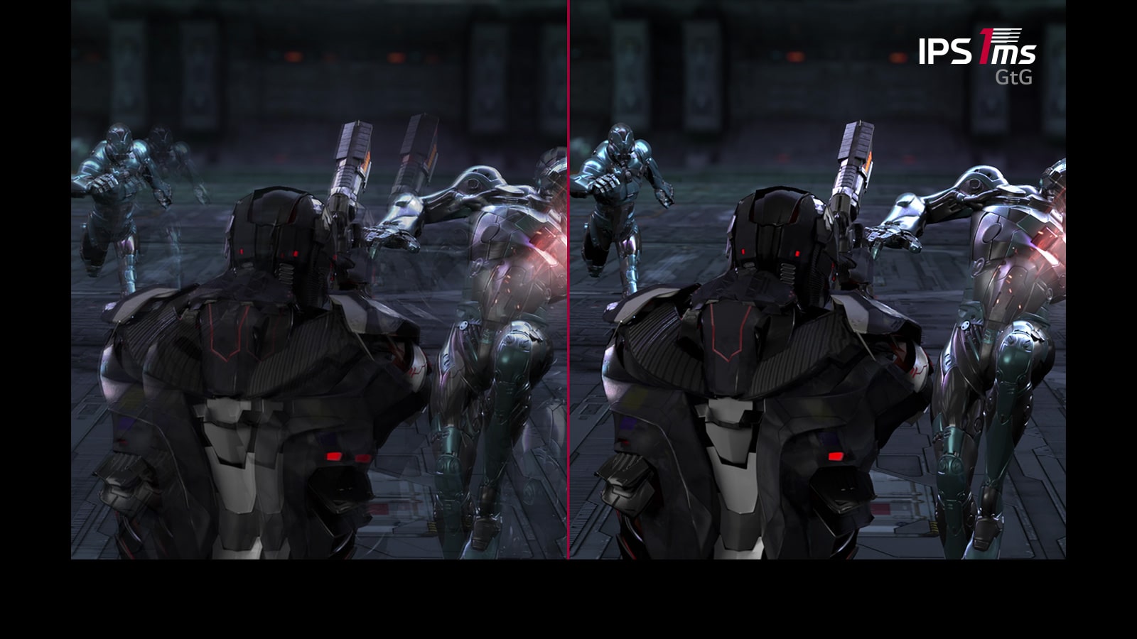 У той час як гравець оберігає і стріляє по 3 противникам в динамічній грі FPS, ігрова сцена з часом відгуку IPS 1 мс (GtG) підтримує більш чіткі зображення без затемнення і мерехтіння, в порівнянні зі сценою з часом відгуку IPS 5 мс.