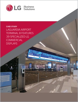 Case Study  Laguardia Airport Terminal B Features 39 Specialized LG Commercial Displays 