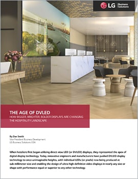 Article  LG's Dan Smith explores how DVLED technology provides hotels with wayfinding and branding in public areas and collaboration tools in conference settings.