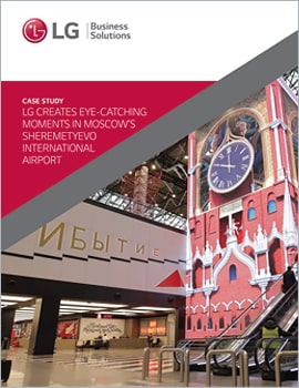 Case Study  LG Creates Eye-Catching Moments in Moscow's Sheremetyevo International Airport