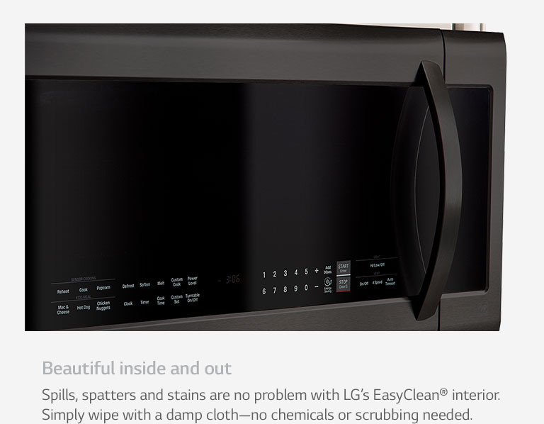 Beautiful inside and out. Spills, spatters and stains are no problem with LG's EasyClean® interior. Simply wipe with a damp cloth—no chemicals or scrubbing needed.