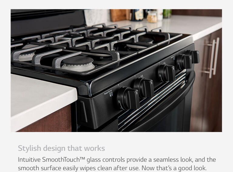 Stylish design that works. Intuitive SmoothTouch™ glass controls provide a seamless look, and the smooth surface easily wipes clean after use. Now that's a good look.
