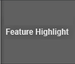 Feature Highlight