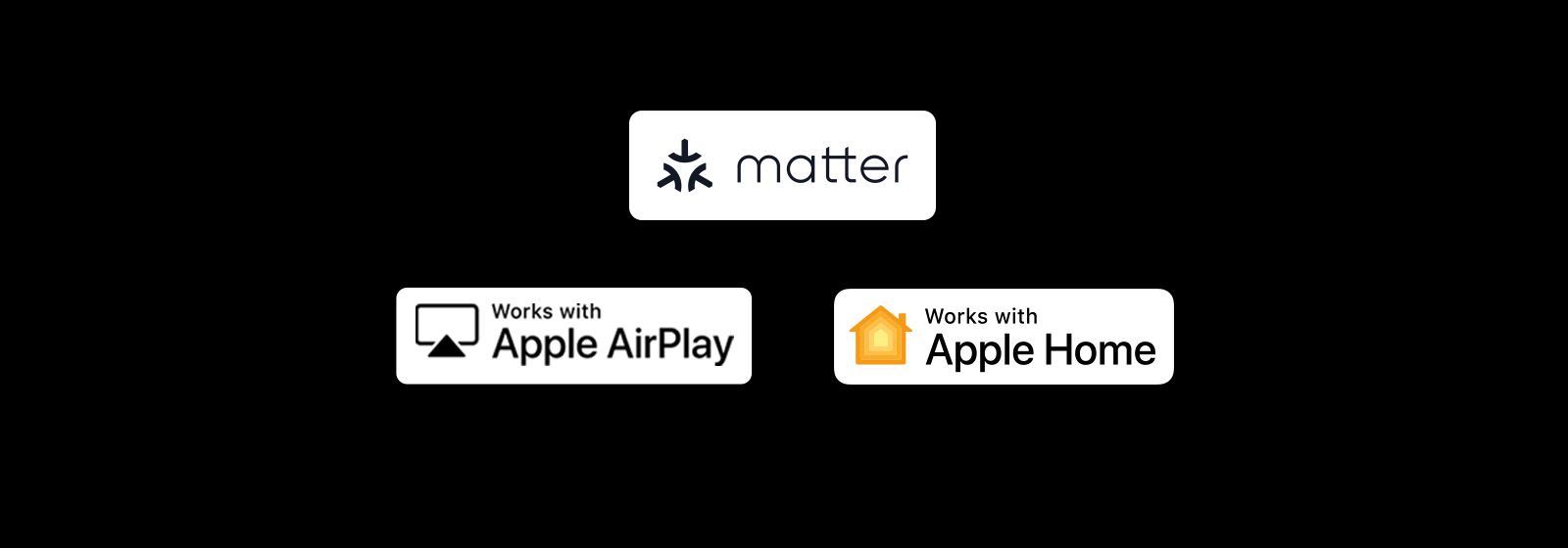 Apple AirPlay logo Works with Apple Home logo Works with Matter logo