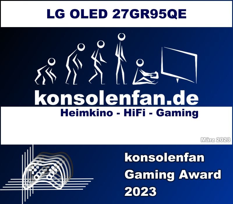 Der LG OLED 27GR95QE hat im Test bei Konsolenfan.de das Testurteil &quot;Gaming Award 2023&quot; erhalten1