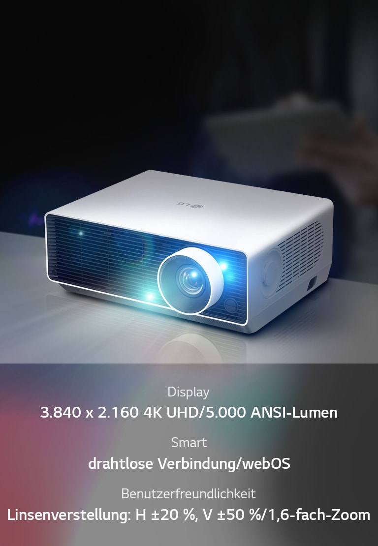 Display: 3.840 x 2.160 4K UHD/5.000 ANSI-Lumen, Smart: drahtlose Verbindung/webOS, Benutzerfreundlichkeit: Linsenverstellung: H ±20 %, V ±50 %/1,6-fach-Zoom