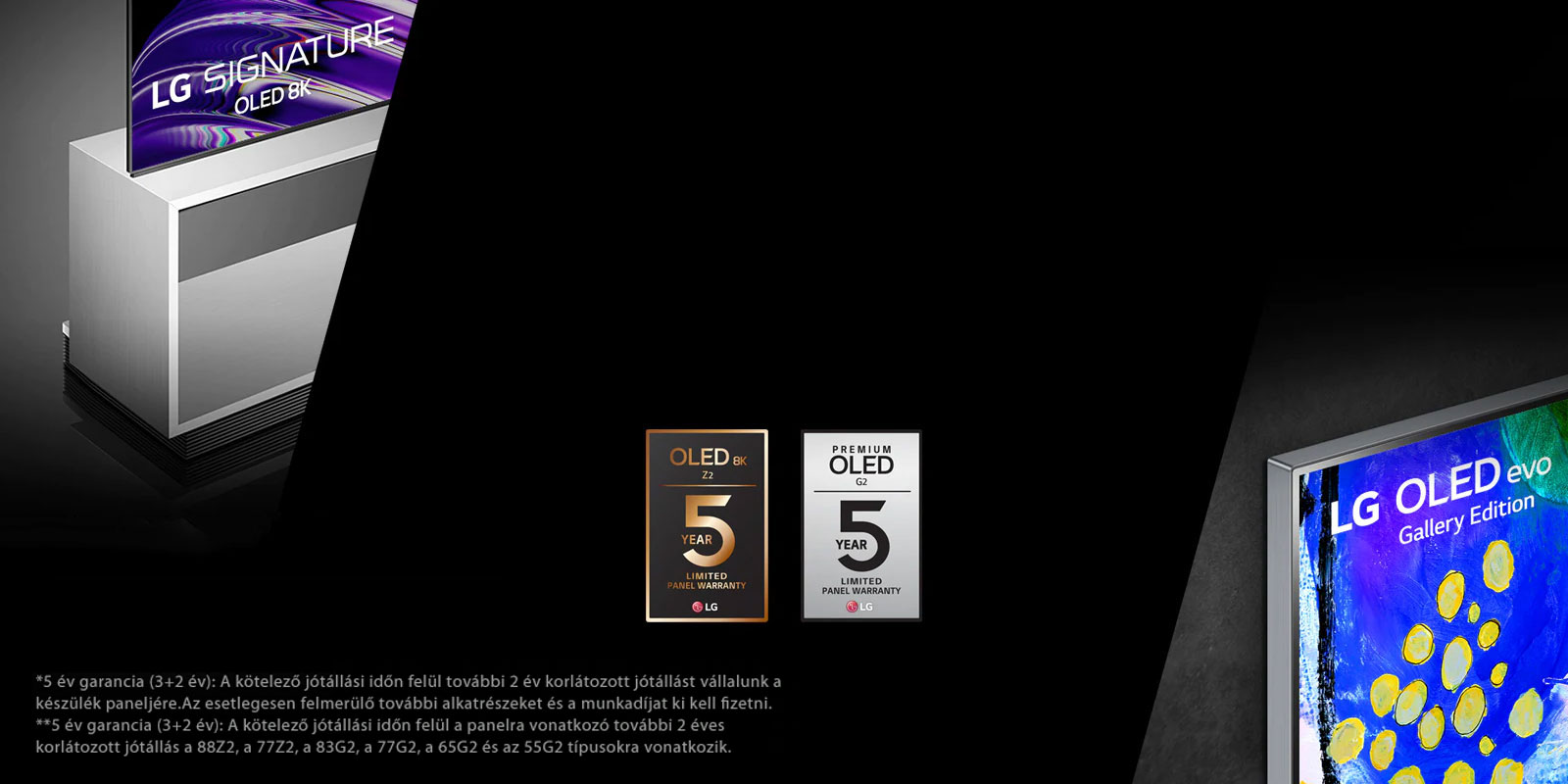 A kép bal oldalán az LG OLED Z2 és egy padlóállvány látható oldalsó nézetben. A kép jobb oldala az LG OLED G2 galériakialakítását mutatja. A kép közepén az 5 év garancia logói láthatók.